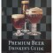 Stephen Beaumont - Premium beer drinker&#039;s guide (Editia: 2000)