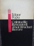 Edgar Papu - Calatoriile Renasterii si noi structuri literare (1967)