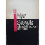 Edgar Papu - Calatoriile Renasterii si noi structuri literare (1967)