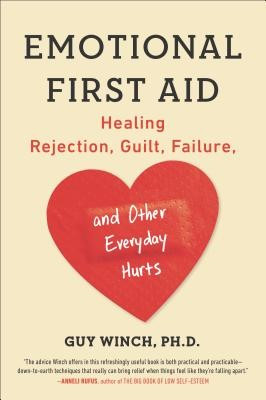 Emotional First Aid: Healing Rejection, Guilt, Failure, and Other Everyday Hurts foto