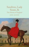 Sanditon, Lady Susan, &amp; The History of England: The Juvenilia and Shorter Works of Jane Austen | Jane Austen, Macmillan Collector&#039;s Library