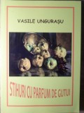 STIHURI CU PARFUM DE GUTUI. POEZII-VASILE UNGURASU