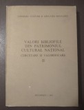 Valori bibliofile din patrimoniul cultural național cercetare și valorificare II