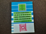 Gheorghe Schneider - Culegere de probleme de algebra pentru clasele IX - XII