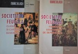 Societatea feudala (2 volume) - Marc Bloch