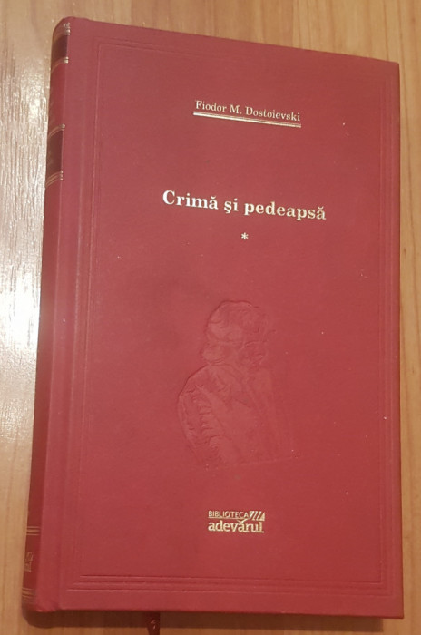 Crima si pedeapsa de F. M. Dostoievski (Vol. 1) Adevarul