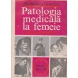 Patologia medicala la femeie (specific-particularitati)