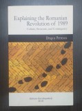 EXPLAINING THE ROMANIAN REVOLUTION OF 1989 - DRAGOS PETRESCU