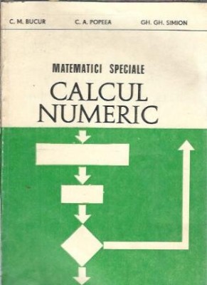 Matematici speciale. Calcul numeric - C. M. Bucur foto
