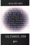 Ultimul om | Max Picard, Limes