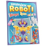 Construiesc roboti |
