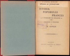 1050SPN Istoria poporului frances, o &icirc;ncercare de explicație, lecții făcute la Universitate de Nicolae Iorga, 1919, semnătura olografă Șt Meteș
