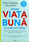 Robert Waldinger - Despre viata buna si cum s-o traim, Litera