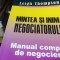 MINTEA SI INIMA NEGOCIATORULUI - MANUAL COMPLET DE NEGOCIERE - LEIGH THOMPSON