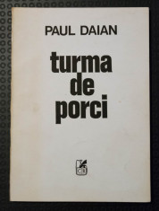 Paul Daian - Turma de porci (cu autograf/ dedica?ie) foto