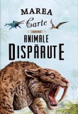 Marea Carte Despre Animale Disparute, - Editura Flamingo