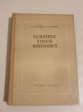 Ecuatiile fizicii matematice - A.N. Tihonov , A.A. Samarski