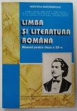 LIMBA SI LITERATURA ROMANA , MANUAL PENTRU CLASA A XII -A de ANDREI GLIGOR ...ELISABETA ROSCA , 1996