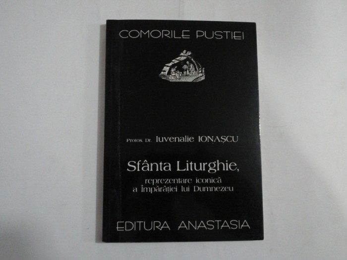 SFANTA LITURGHIE, REPREZENTARE ICONICA A IMPARATIEI LUI DUMNEZEU (SUBLINIERI) - PROTOS DR. IUVE - COMORILE PUSTIEINALIE IONASCU