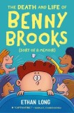 The Death and Life of Benny Brooks: Sort of a Memoir