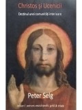 Christos si Ucenicii - Peter Selg, Editura Univers Enciclopedic Gold, Crestinism