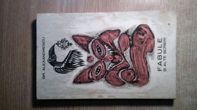 Grigore Alexandrescu - Fabule si alte scrieri (Editura pentru Literatura, 1967) foto