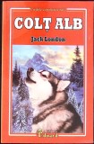 Colt Alb - Jack London, Editura Tineretului 1961, Coperta Necartonata, Carte Copii, Colectia Cartile Copilariei Tale
