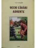 V. D. Cojea - Vechi carari advente (semnata) (Editia: 1998)