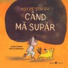 Tot ce stiu eu cand ma supar - Jaume Copons - Carte copii, Povesti educative