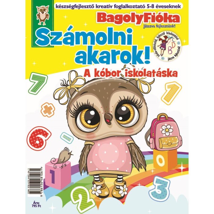 BagolyFi&oacute;ka &ndash; Sz&aacute;molni akarok! A k&oacute;bor iskolat&aacute;ska kreat&iacute;v foglalkoztat&oacute; f&uuml;zet