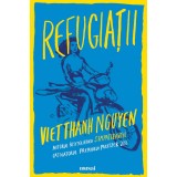 Refugiații - Viet Thanh Nguyen
