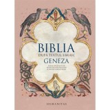 Biblia după textul ebraic. Geneza