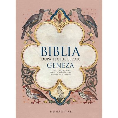 Biblia după textul ebraic. Geneza