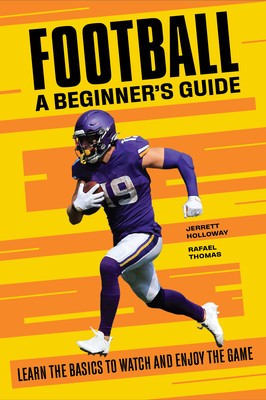 Football a Beginner&amp;#039;s Guide: Learn the Basics to Watch and Enjoy the Game foto