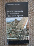 Istoria generala a lucrurilor din Noua Spanie - Frai Bernardino de Sahagun