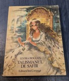 Talismanul de safir Elvira Bogdan Ikustratii Coca Cretoiu Seinescu