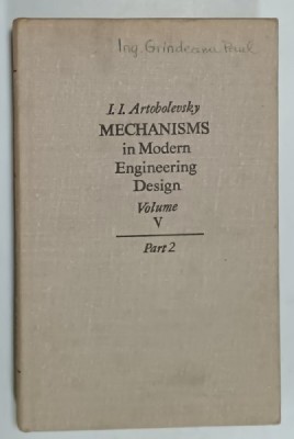 MECHANISMS IN MODERN ENGINEERING DESIGN , VOLUME V , PART 2 by I.I. ARTOBOLEVSKY , 1980 foto