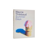 Wayne Thiebaud: Summer Days