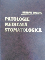 PATOLOGIE MEDICALA STOMATOLOGICA-SERBAN TOVARU foto