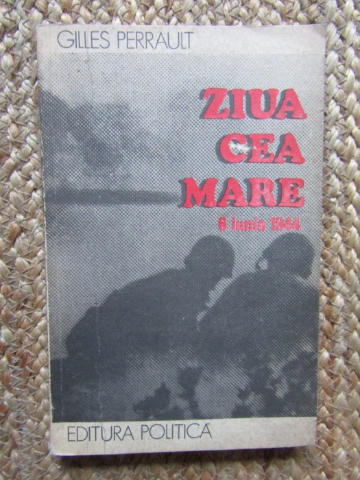 ZIUA CEA MARE - Gilles Perrault