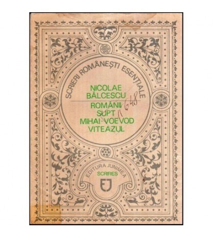 Nicolae Balcescu - Romanii supt Mihai-Voievod Viteazul - 118763