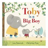Toby Is a Big Boy