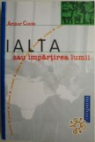 Cumpara ieftin Ialta sau impartirea lumii (11 februarie 1945) &ndash; Arthur Conte - Carte Istorie