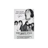 The Kept Ones: The Fame Years (Volume 2)