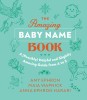 The Amazing Baby Name Book: A (Possibly) Helpful and Slightly Amusing Guide from A-Z