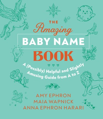 The Amazing Baby Name Book: A (Possibly) Helpful and Slightly Amusing Guide from A-Z foto