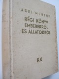 Regi konyv emberekrol es allatokrol - Axel Munthe