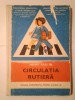Manual Circulatie Rutiera Clasele I-IV, 1978, H. Vlasceanu - Carte Copii Educativa, Editura Didactica si Pedagogica, Ilustratii