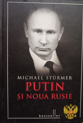 Michael Sturmer - Putin si noua Rusie (2014) foto