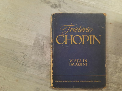 Frederic Chopin.Viata in imagini foto